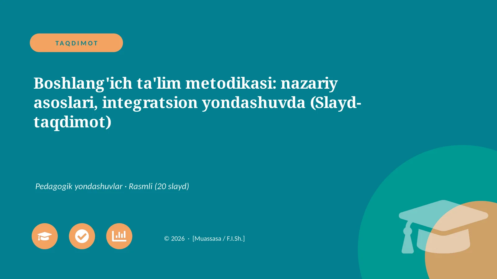 Boshlang'ich ta'lim metodikasi: nazariy asoslari, integratsion yondashuvda (Slayd-taqdimot)