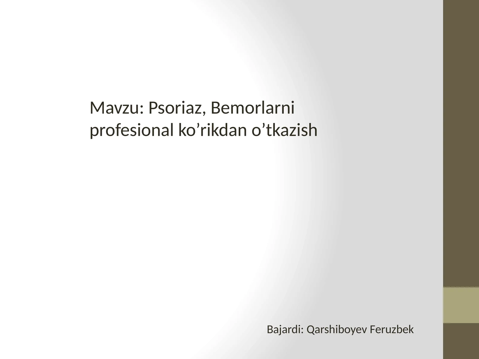 Psoriaz.Bemorlarni professional ko'rikdan o'tkazish.