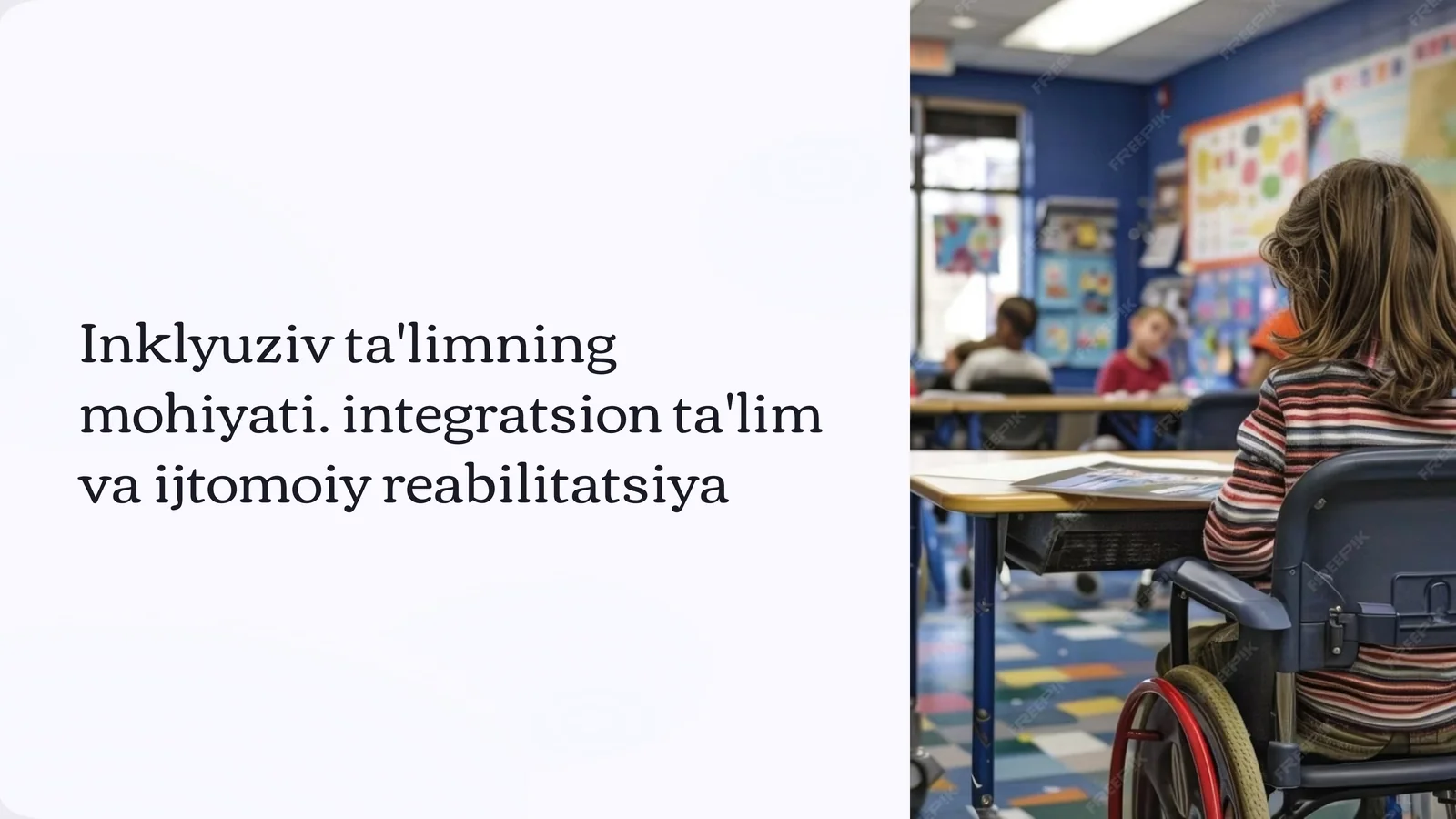 Inklyuziv ta'limning mohiyati. integratsion ta'lim va ijtomoiy reabilitatsiya