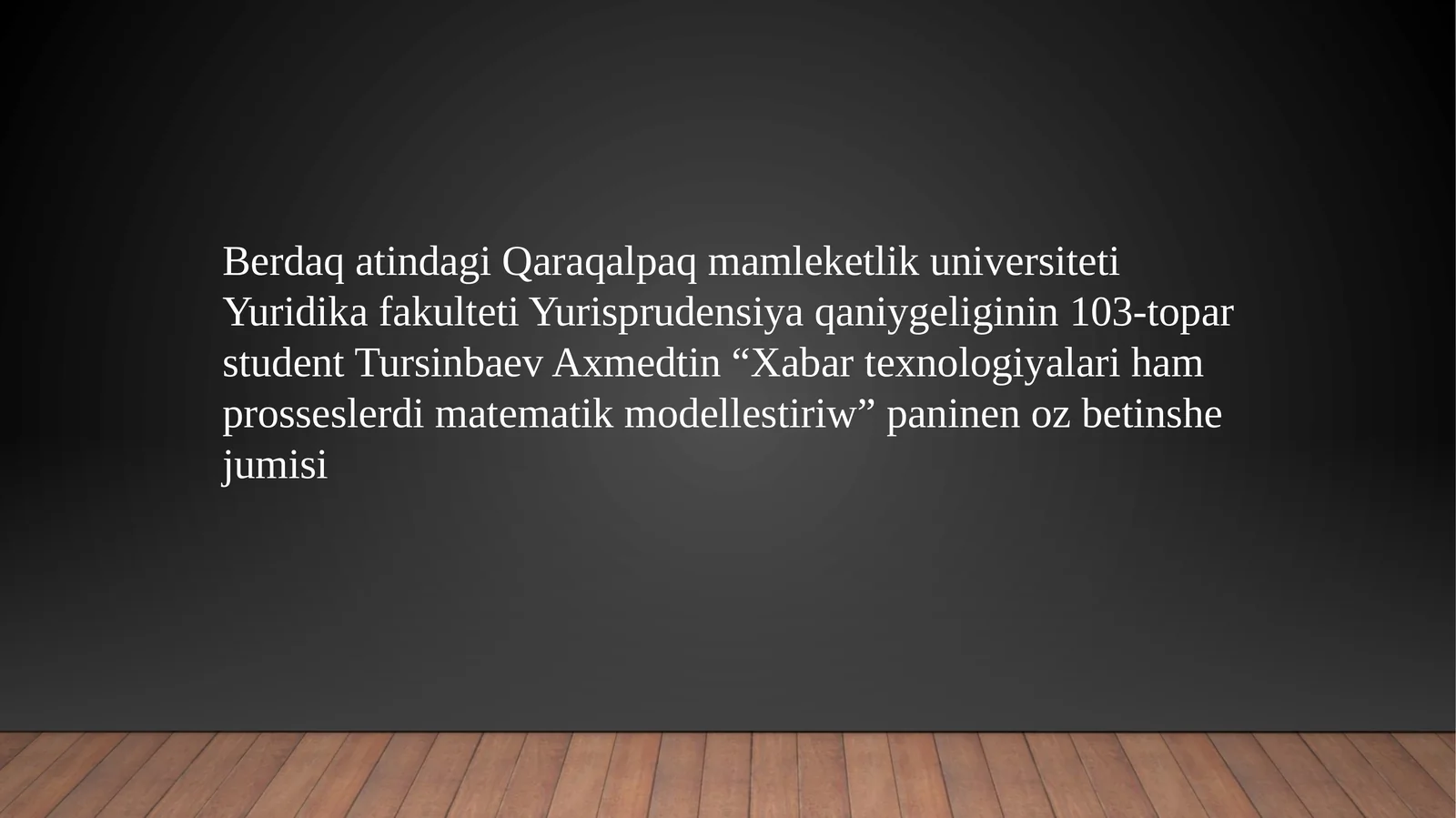 Xabar texnologiyalari ham prosesslerdim matematik modellestiriw