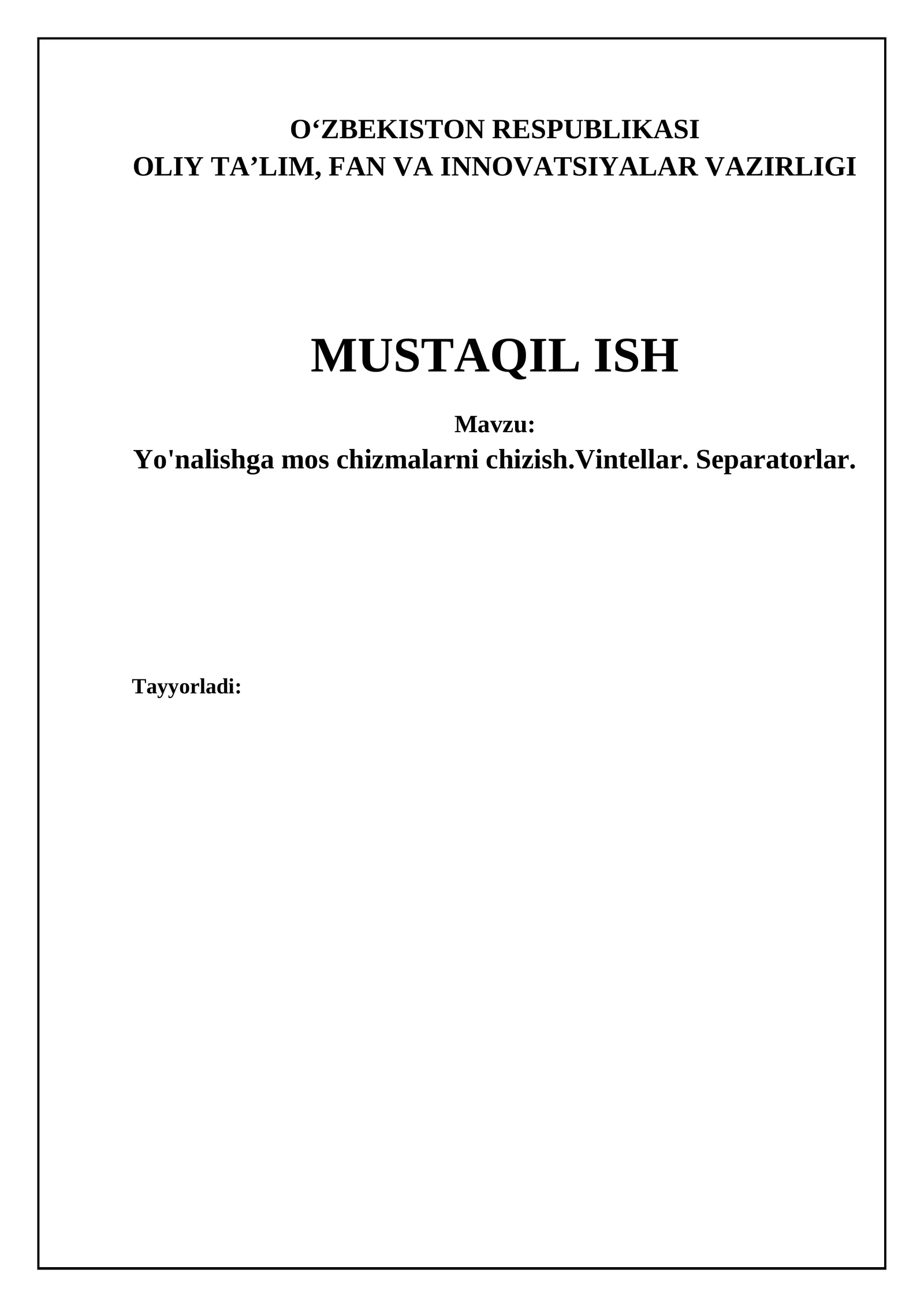 Yo'nalishga mos chizmalarni chizish.Vintellar. Separatorlar