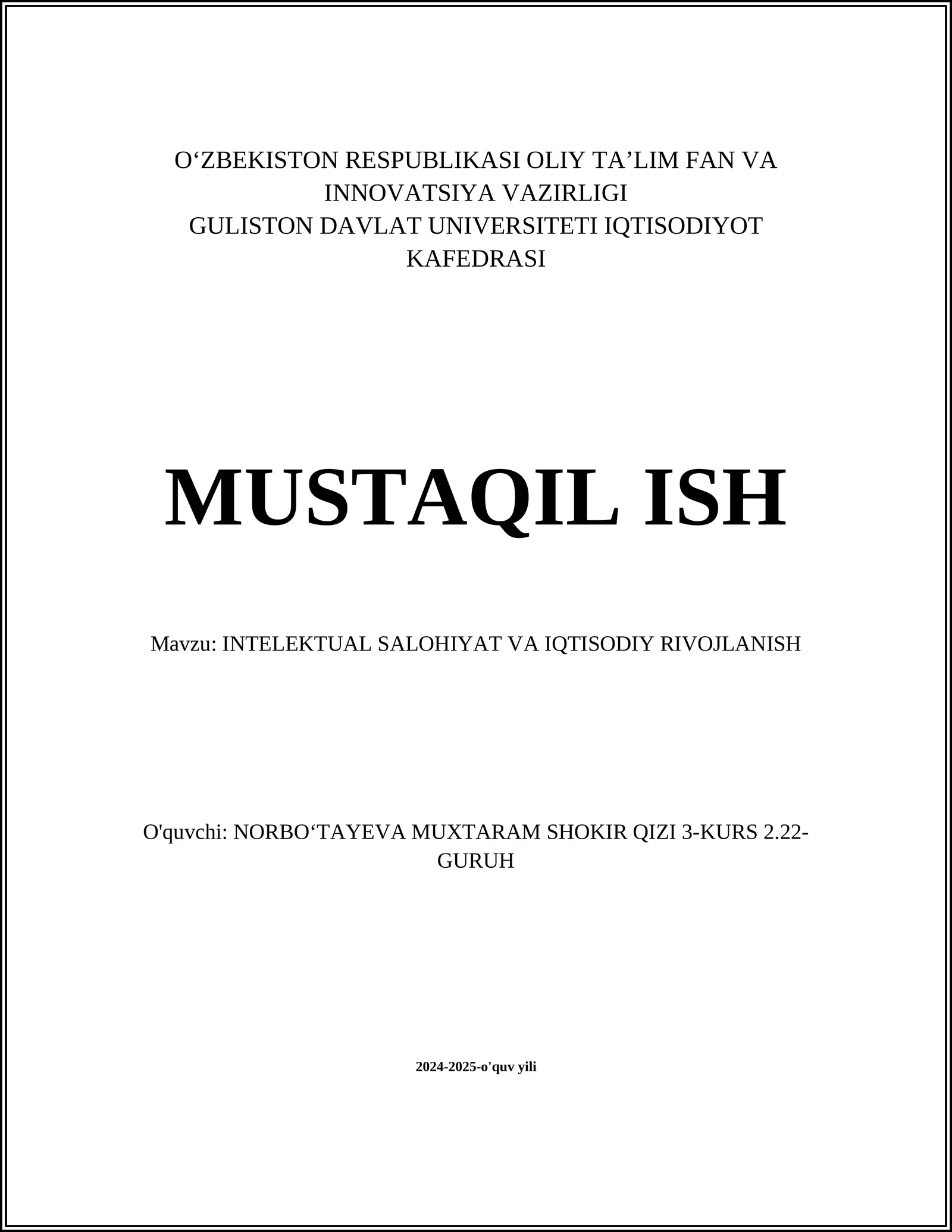 MUSTAQIL ISH Mavzu: INTELEKTUAL SALOHIYAT VA IQTISODIY RIVOJLANISH