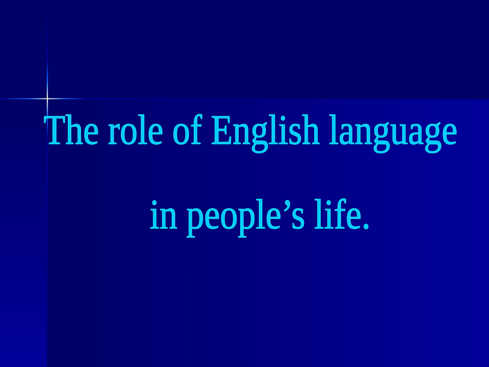 The role of English language in people’s life