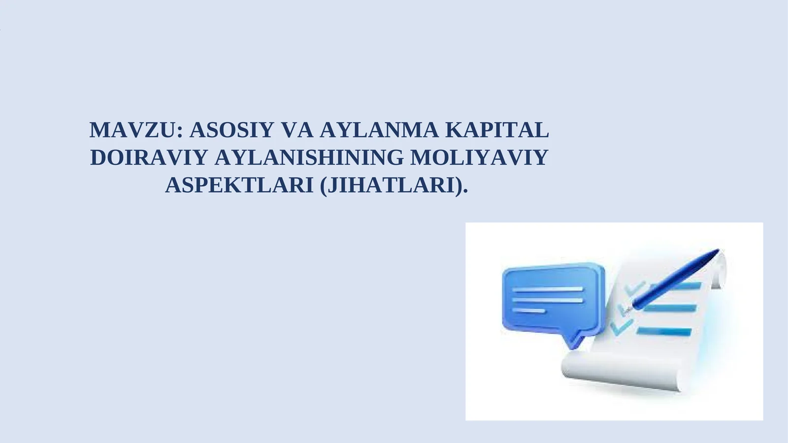 ASOSIY VA AYLANMA KAPITAL DOIRAVIY AYLANISHINING MOLIYAVIY ASPEKTLARI (JIHATLARI)