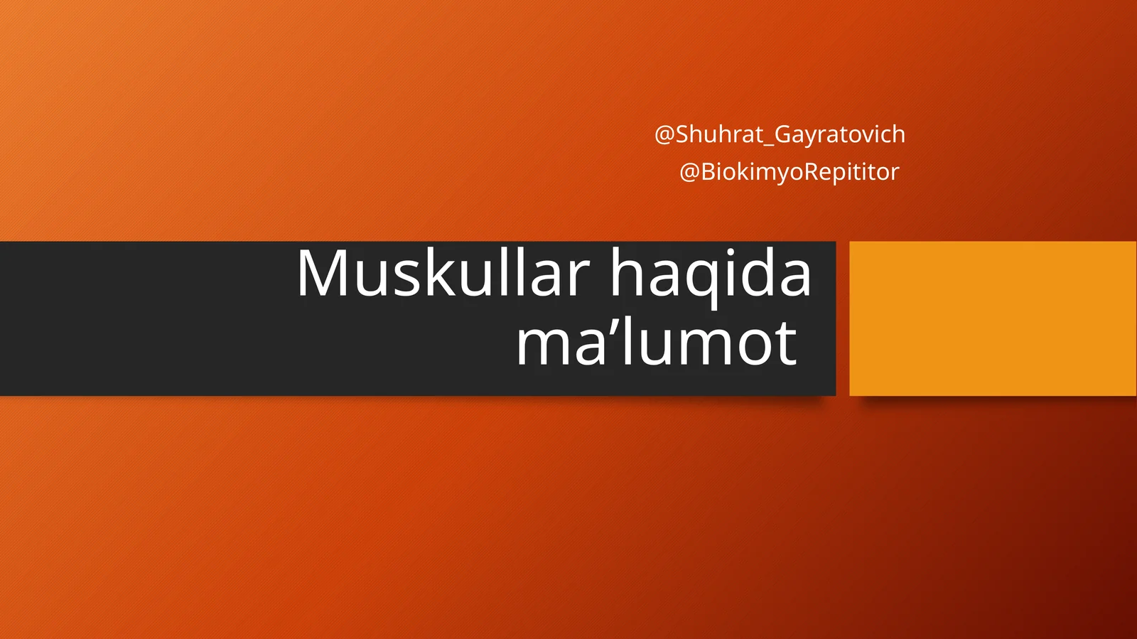 Muskullar haqida ma’lumot