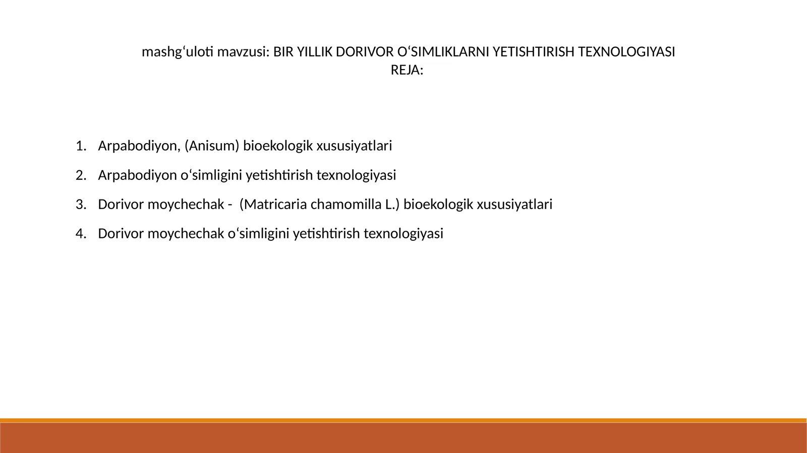 BIR YILLIK DORIVOR O‘SIMLIKLARNI YETISHTIRISH TEXNOLOGIYASI
