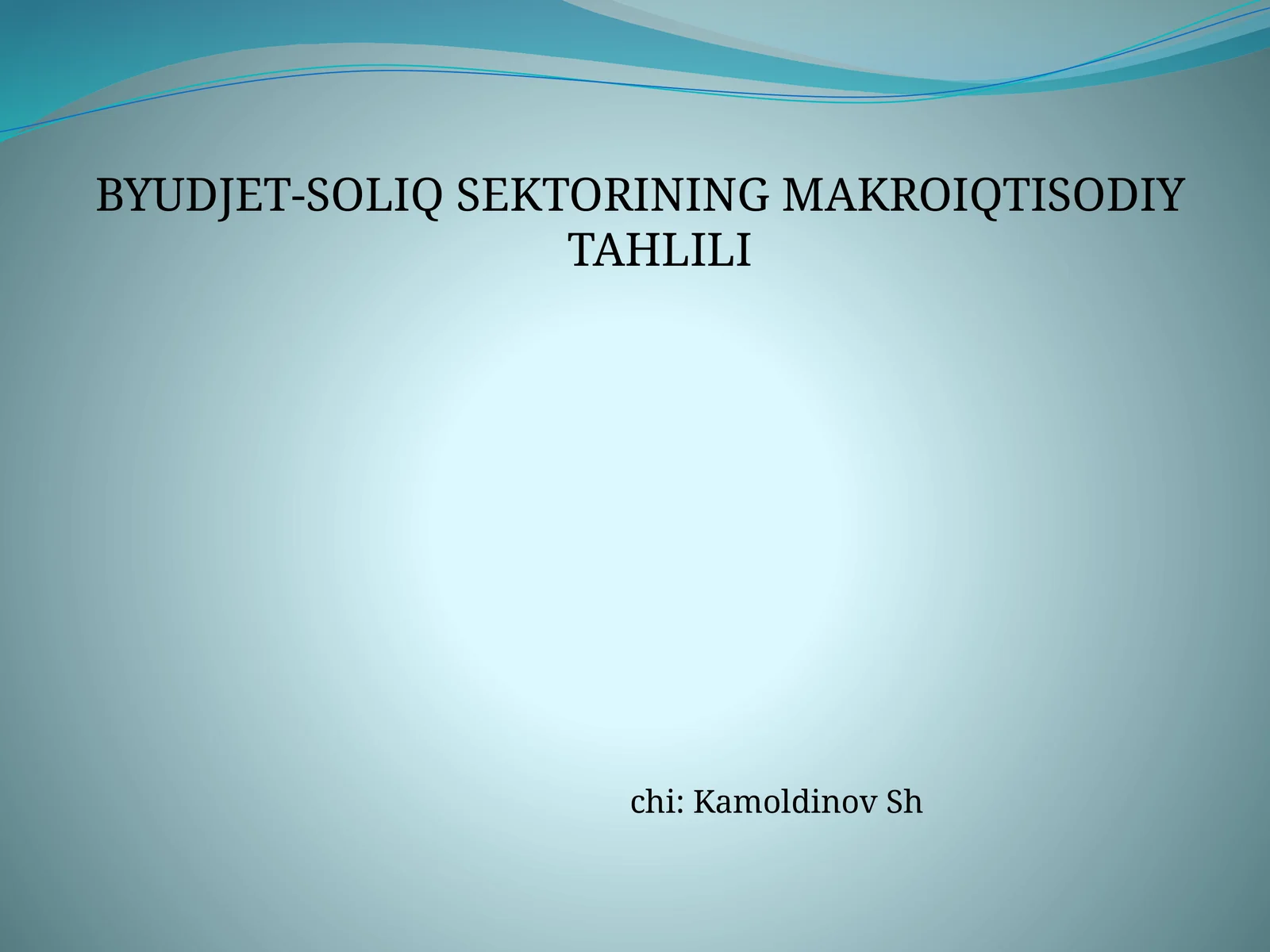 BYUDJET-SOLIQ SEKTORINING MAKROIQTISODIY TAHLILI