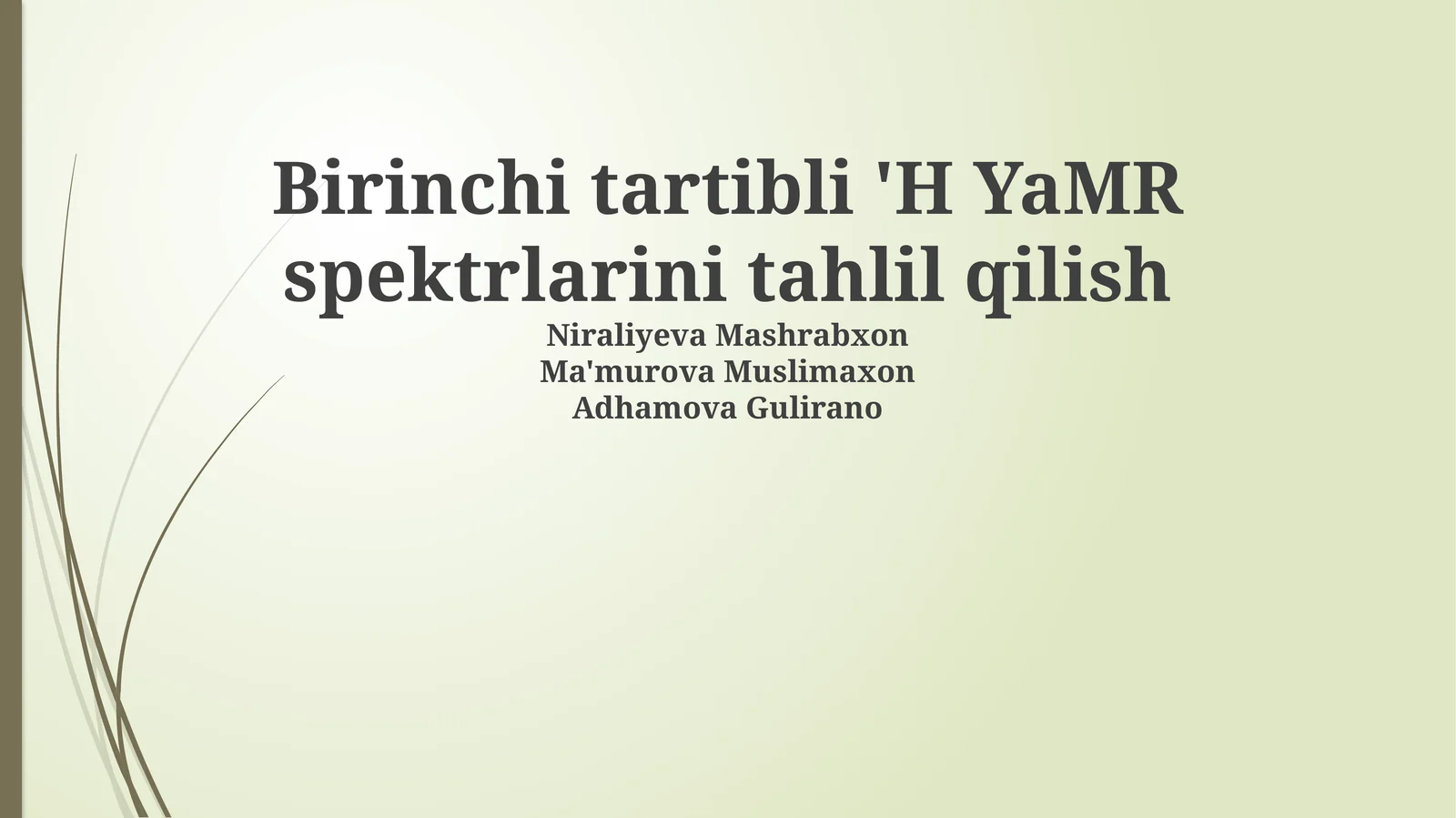 Birinchi tartibli 'H YaMR spektrlarini tahlil qilish