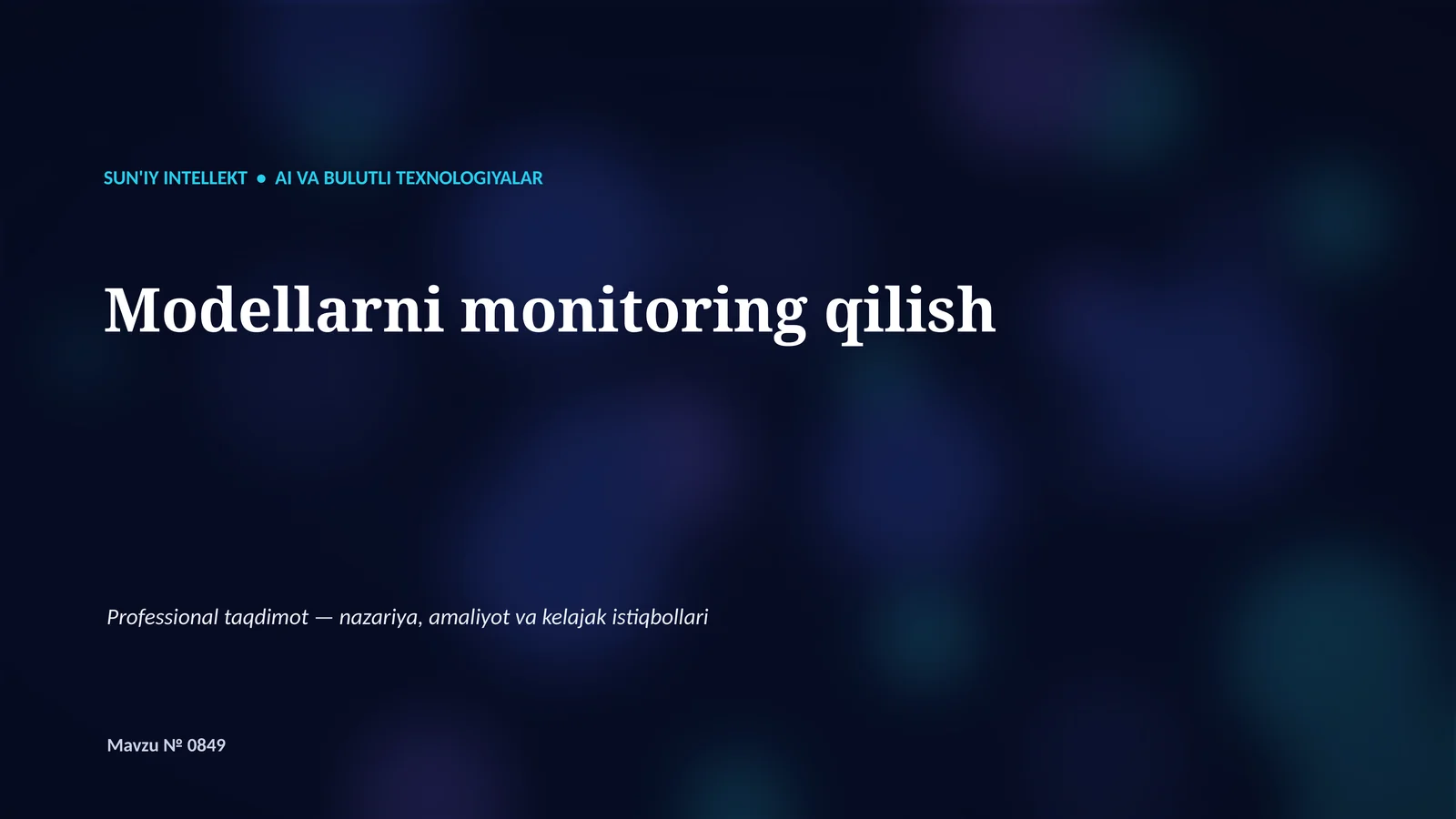 SUN'IY INTELLEKT • AI VA BULUTLI TEXNOLOGIYALAR