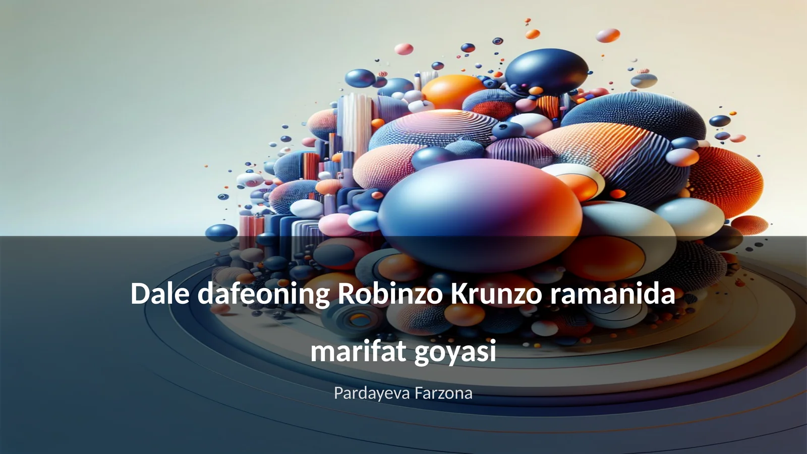 Dale dafeoning Robinzo Krunzo ramanida marifat goyasi