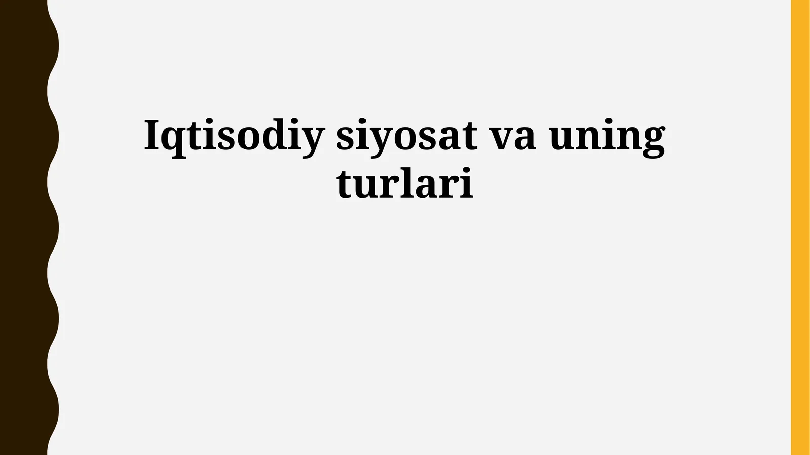 Iqtisodiy siyosat va uning turlari