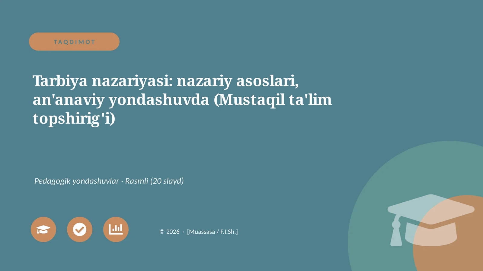 Tarbiya nazariyasi: nazariy asoslari, an'anaviy yondashuvda (Mustaqil ta'lim topshirig'i)