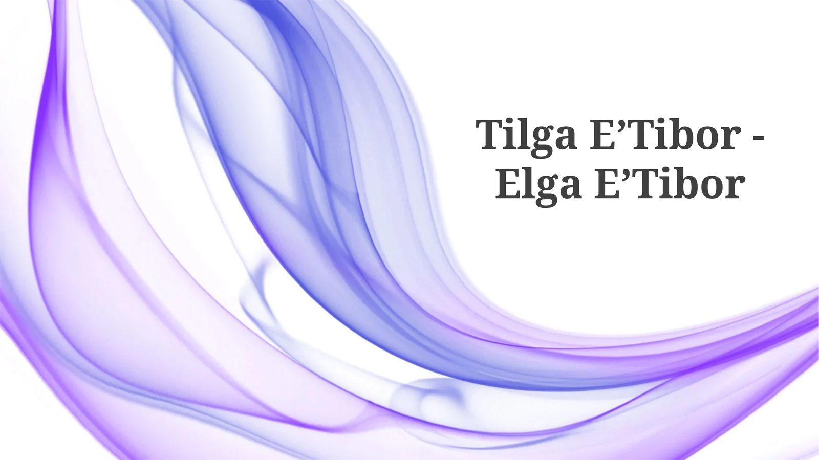 Tilga EʼTibor - Elga EʼTibor