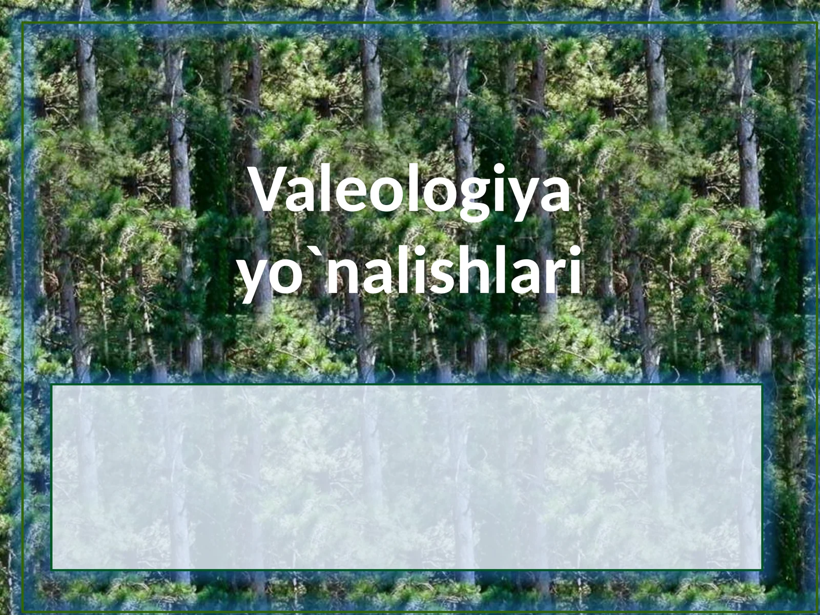 Valeologiya yo`nalishlari