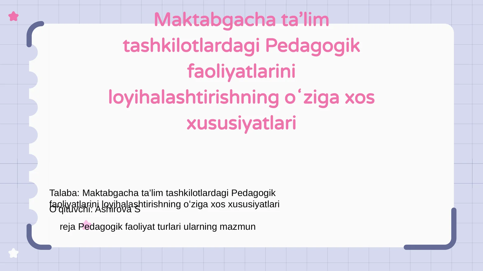 Maktabgacha ta’lim tashkilotlardagi Pedagogik faoliyatlarini loyihalashtirishning oʻziga xos xususiyatlari