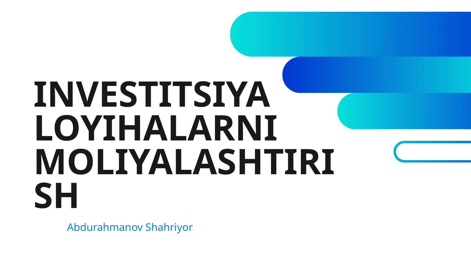 INVESTITSIYA LOYIHALARNI MOLIYALASHTIRISH