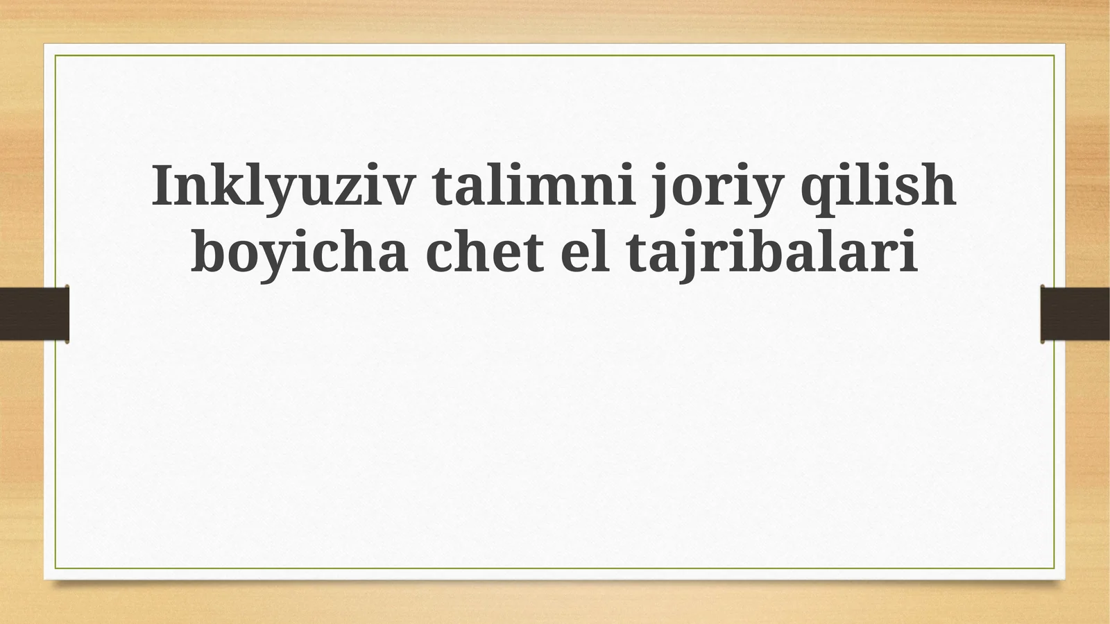 Inklyuziv Ta'limni Joriy etishdagi Chet Davlatlar Tajribasi