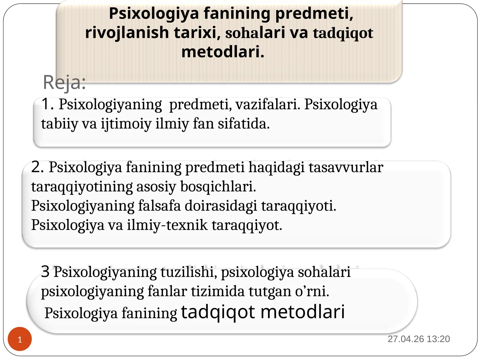 Psixologiya fanining predmeti, rivojlanish tarixi, sohalari va tadqiqot metodlari