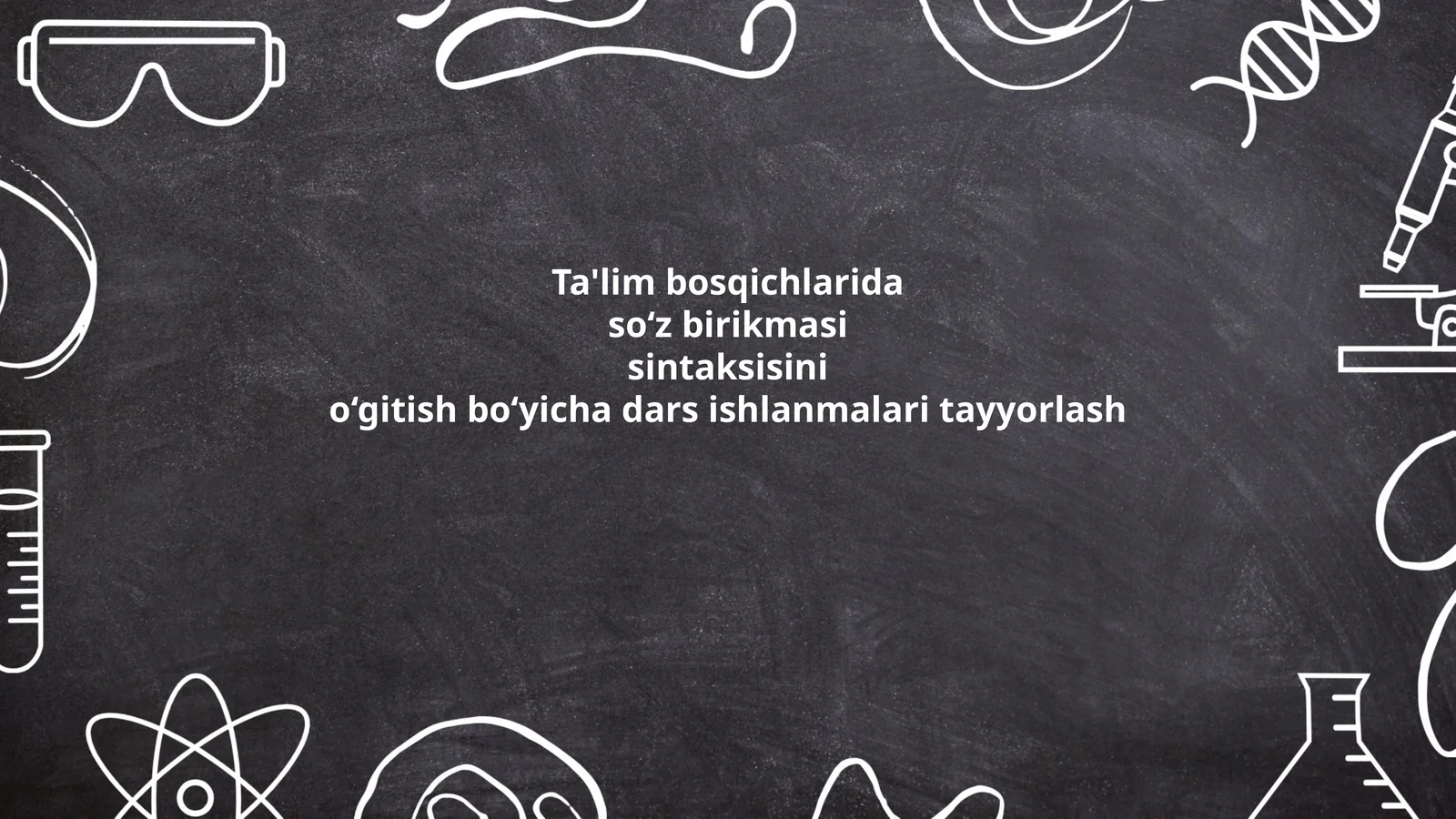 Ta'lim bosqichlarida so‘z birikmasi sintaksisini o‘gitish bo‘yicha dars ishlanmalari tayyorlash