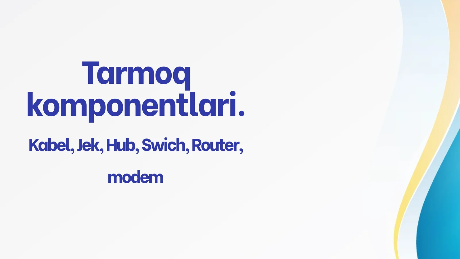 TARMOQ KOMPONENTLARI