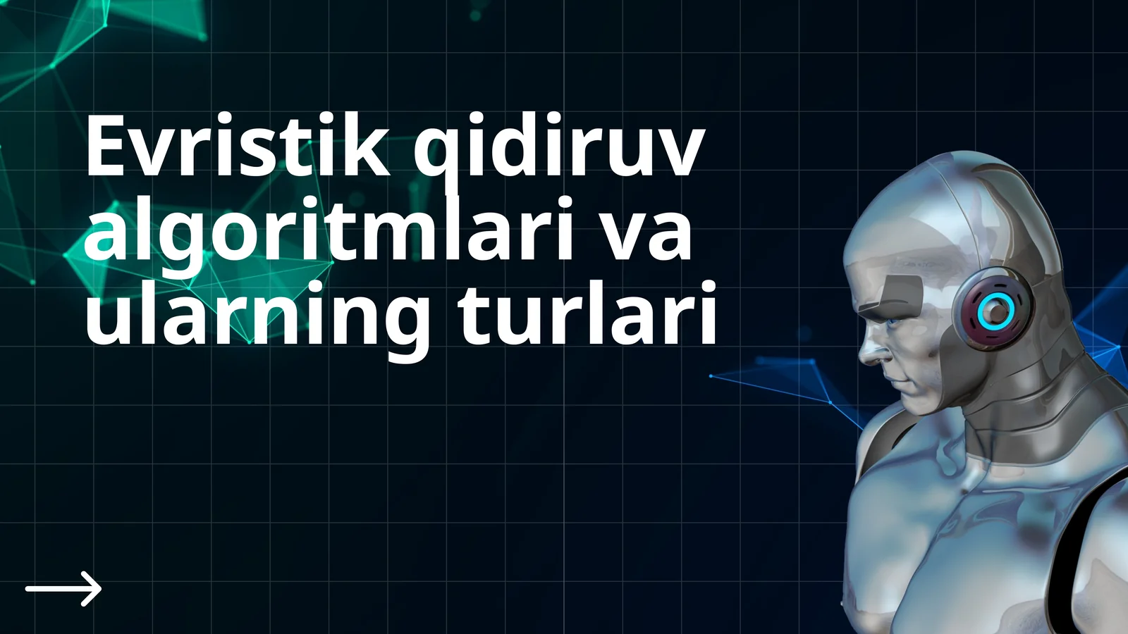 Evristik qidiruv algoritmlari va ularning turlari