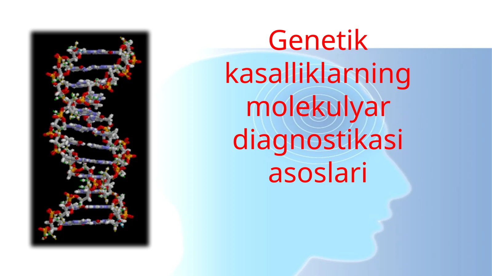 Genetik kasalliklarning molekulyar diagnostikasi asoslari