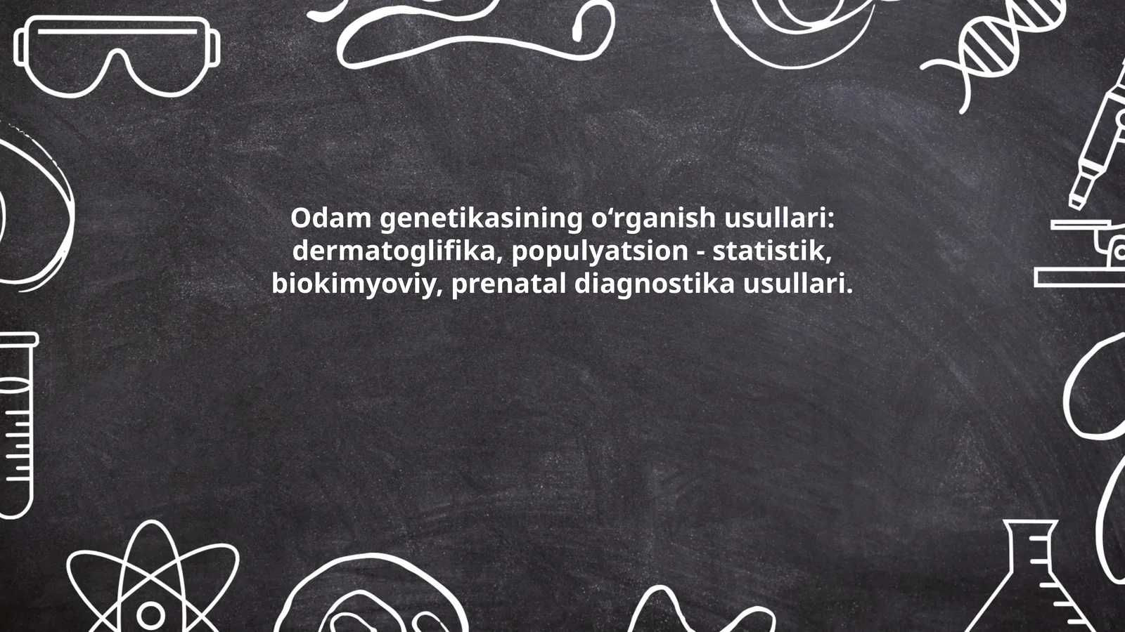 Odam genetikasining o‘rganish usullari