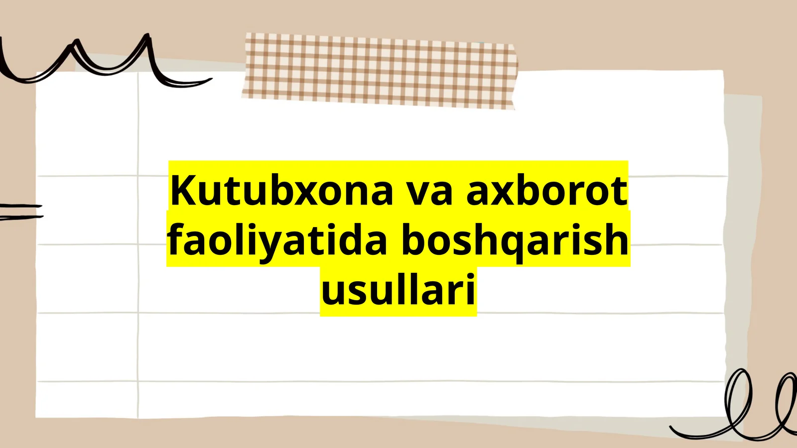 Kutubhona va axborot faoliyatida boshqarish usullari