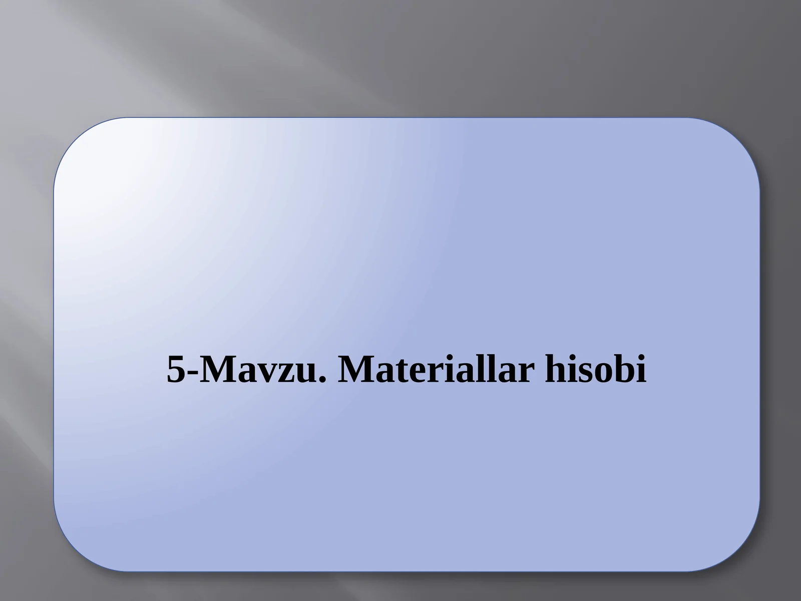 Materiallar hisobi