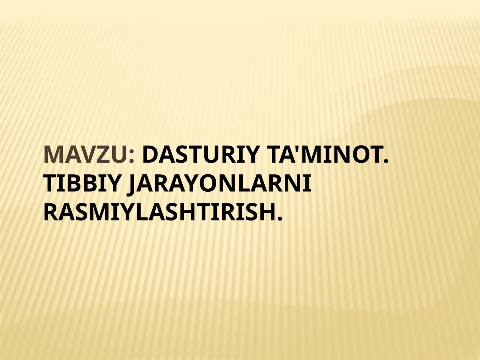 Dasturiy ta'minot. Tibbiy jarayonlarni rasmiylashtirish