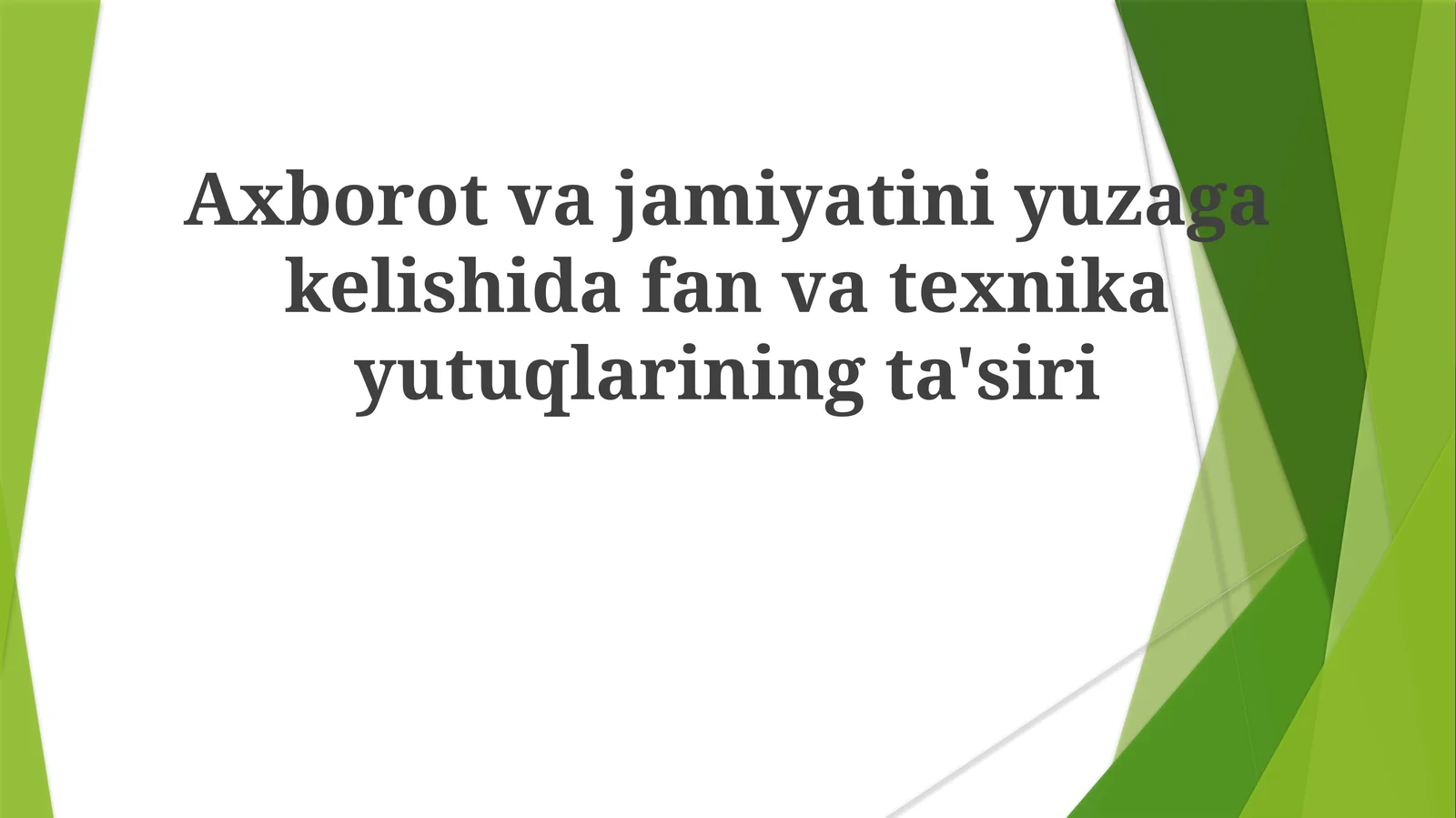 Axborot va jamiiyatini yuzaga kelishida fan va texnika yutuqlarining ta'siri