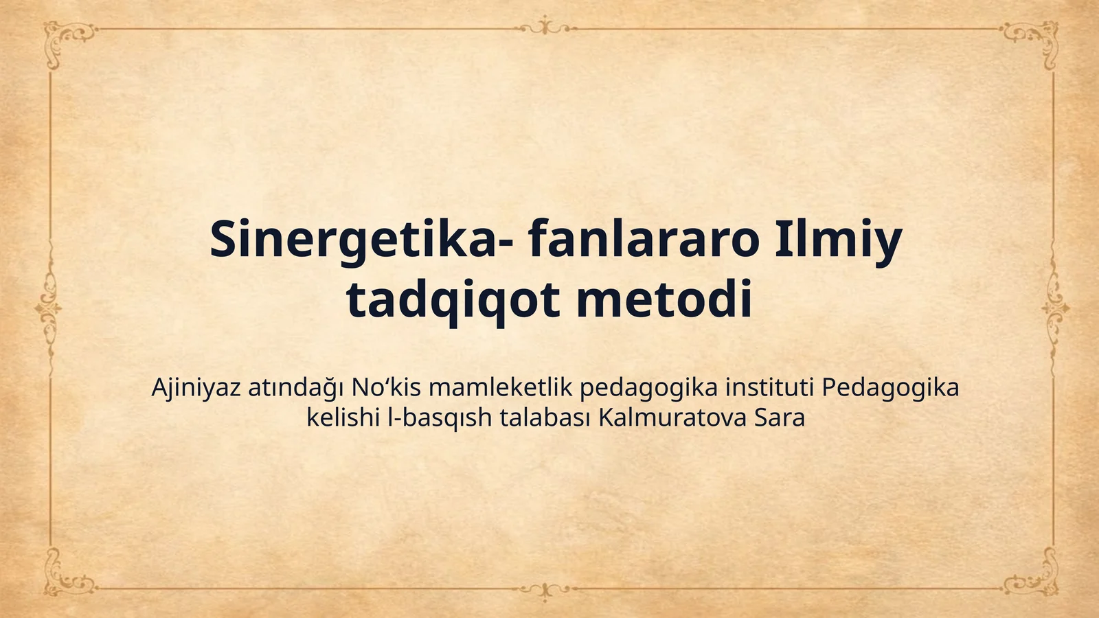 Sinergetika- fanlararo Ilmiy tadqiqot metodi