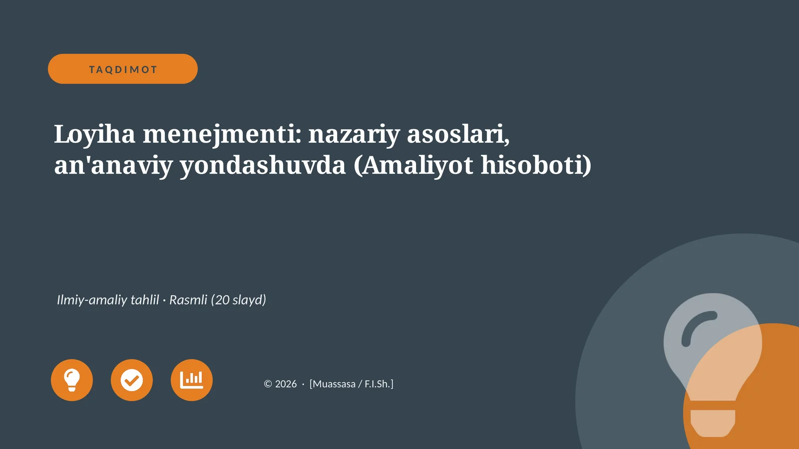 Loyiha menejmenti: nazariy asoslari, an'anaviy yondashuvda (Amaliyot hisoboti)