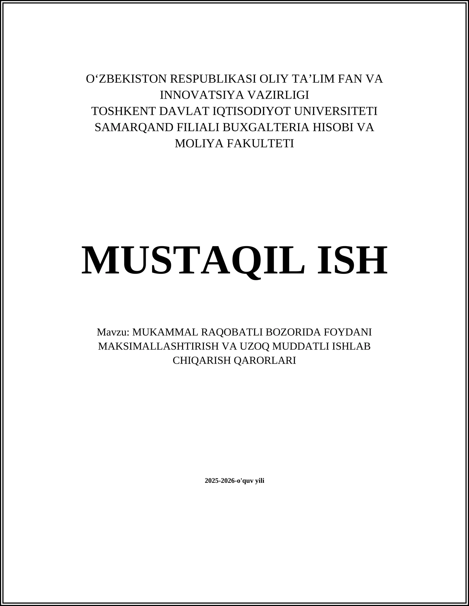 MUSTAQIL ISH: MUKAMMAL RAQOBATLI BOZORIDA FOYDANI MAKSIMALLASHTIRISH VA UZOQ MUDDATLI ISHLAB CHIQARISH QARORLARI
