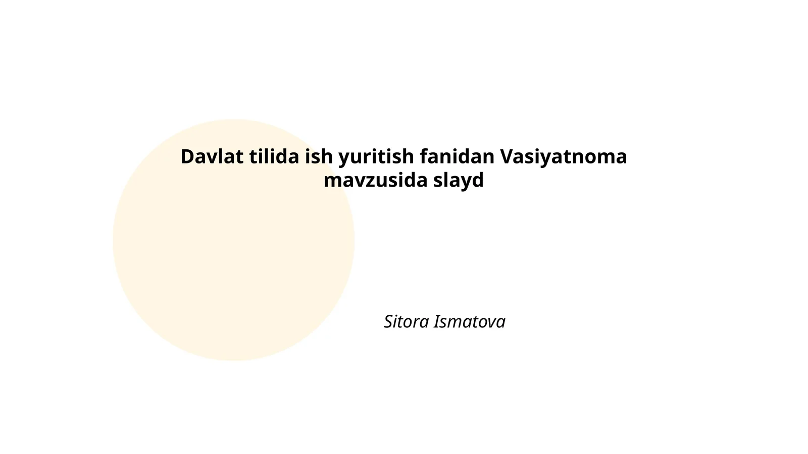 Davlat tilida ish yuritish fanidan Vasiyatnoma mavzusida slayd