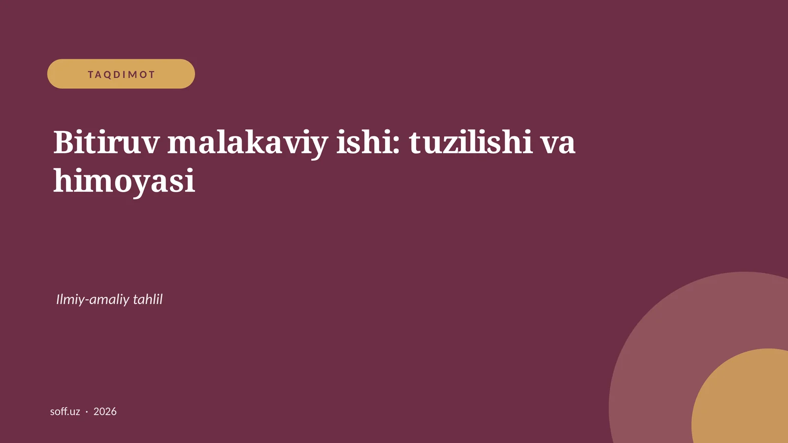 Bitiruv malakaviy ishi: tuzilishi va himoyasi