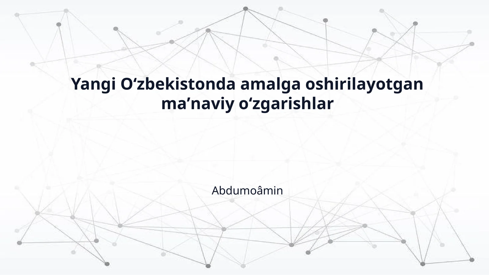 Yangi Oʻzbekistonda amalga oshirilayotgan maʼnaviy oʻzgarishlar