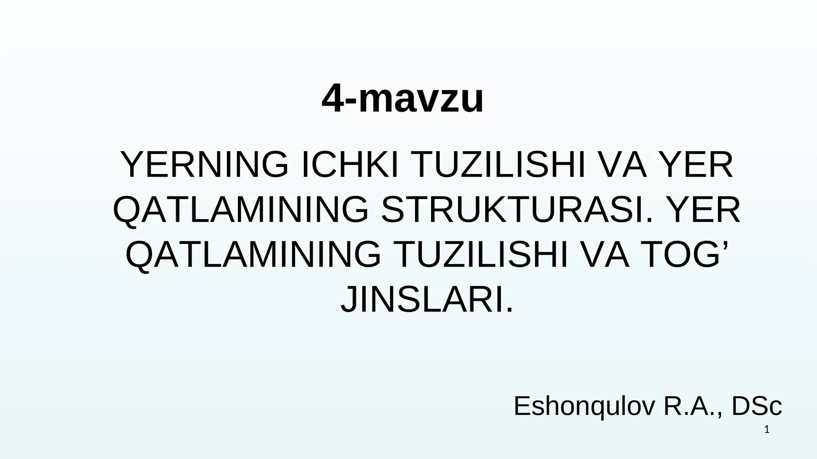 YERNING ICHKI TUZILISHI VA YER QATLAMINING STRUKTURASI. YER QATLAMINING TUZILISHI VA TOG’ JINSLARI