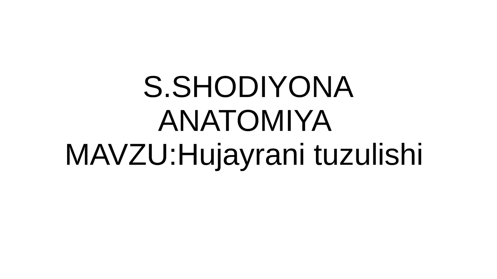 S.SHODIYONA ANATOMIYA