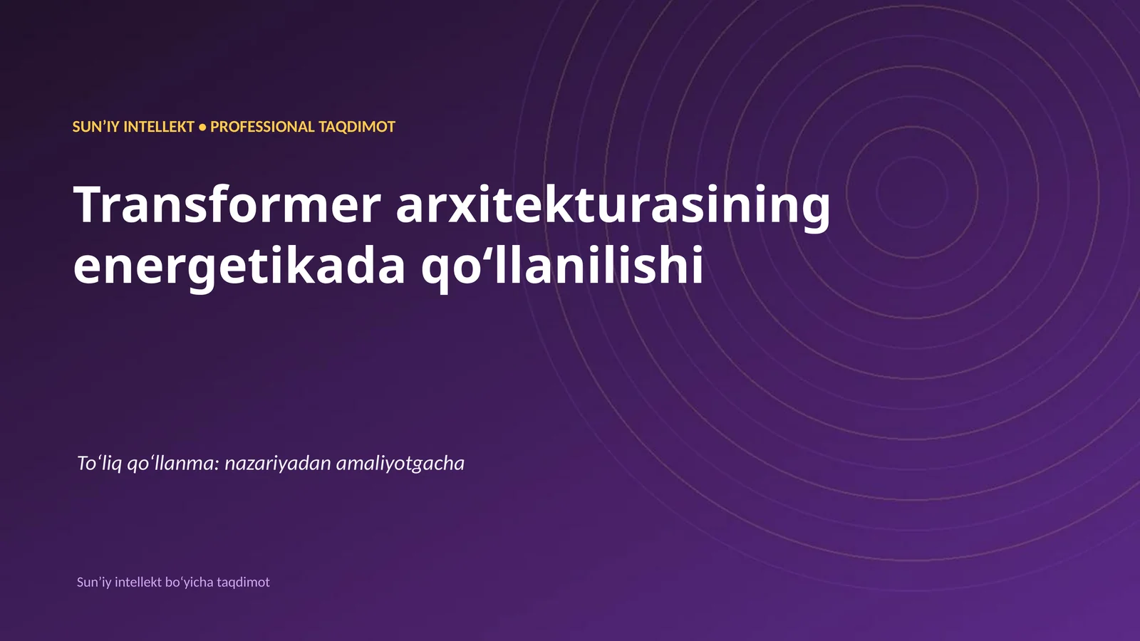 SUNʼIY INTELLEKT • PROFESSIONAL TAQDIMOT