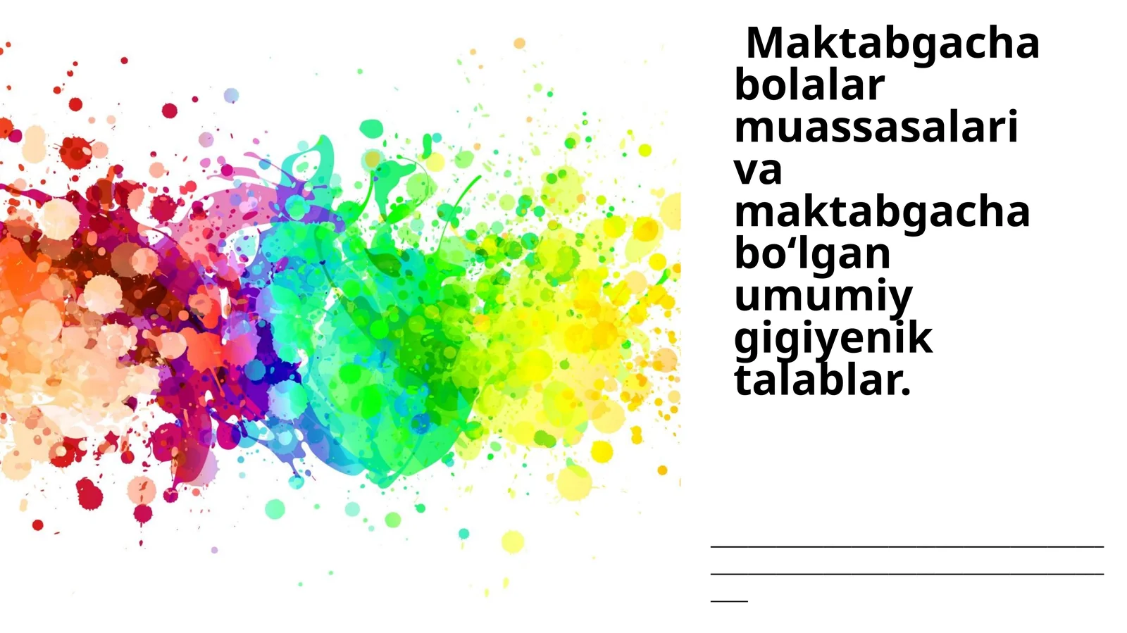Maktabgachabolalarmuassasalarivamaktablargabo‘lganumumiygigiyeniktalablar