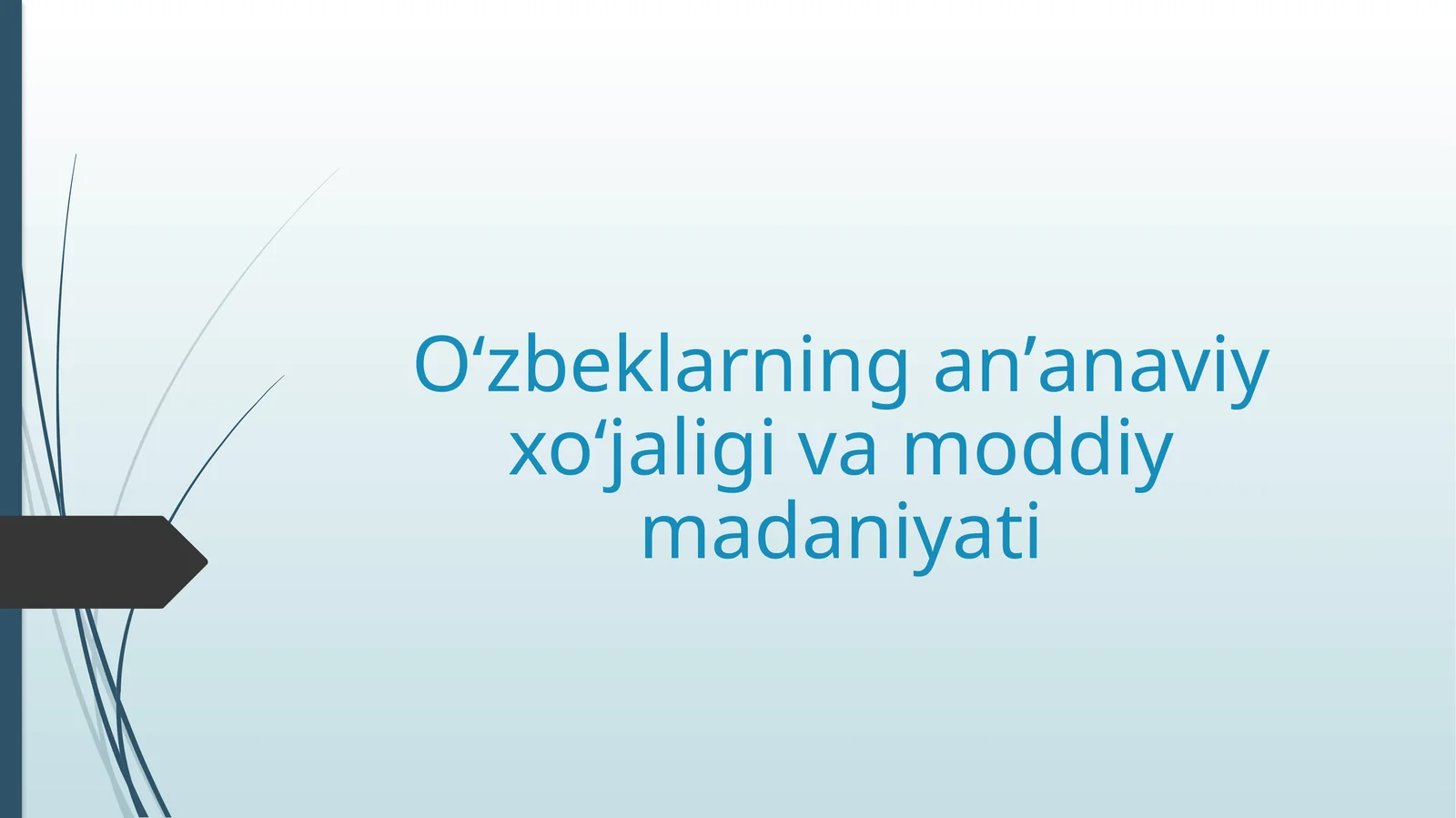 Oʻzbeklarning anʼanaviy xoʻjaligi va moddiy madaniyati