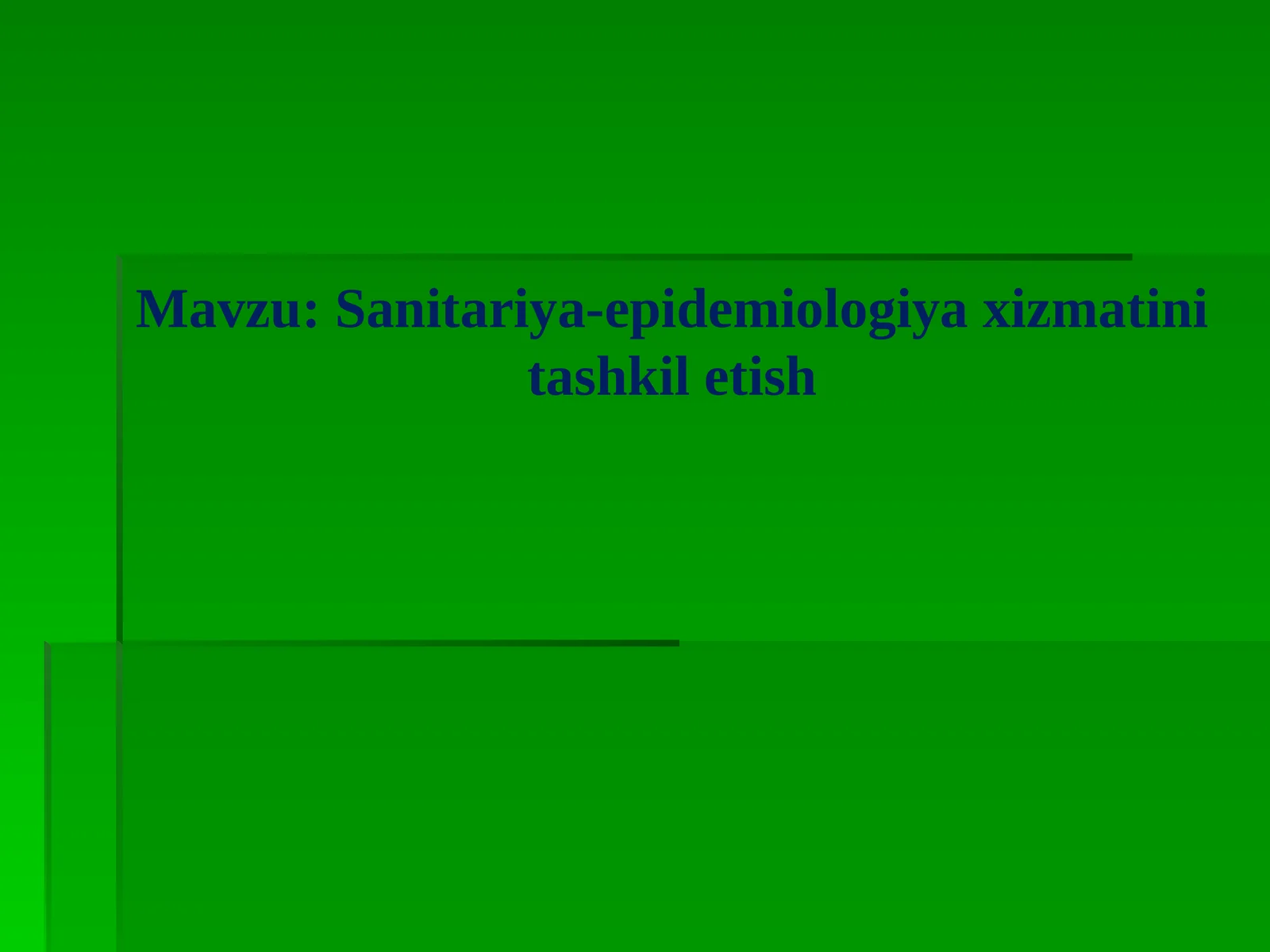 Sanitariya-epidemiologiyaxizmatini tashkil etish