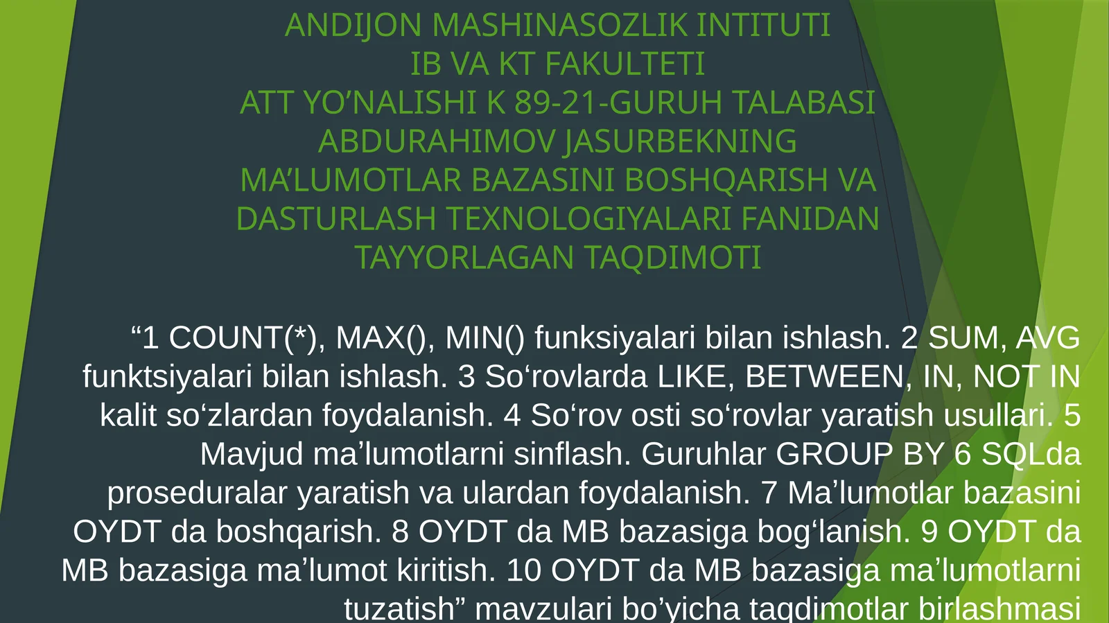 MA'LUMOTLAR BAZASINI BOSHQARISH VA DASTURLASH TEXNOLOGIYALARI FANIDANTAYYORLAGAN TAQDIMOTI