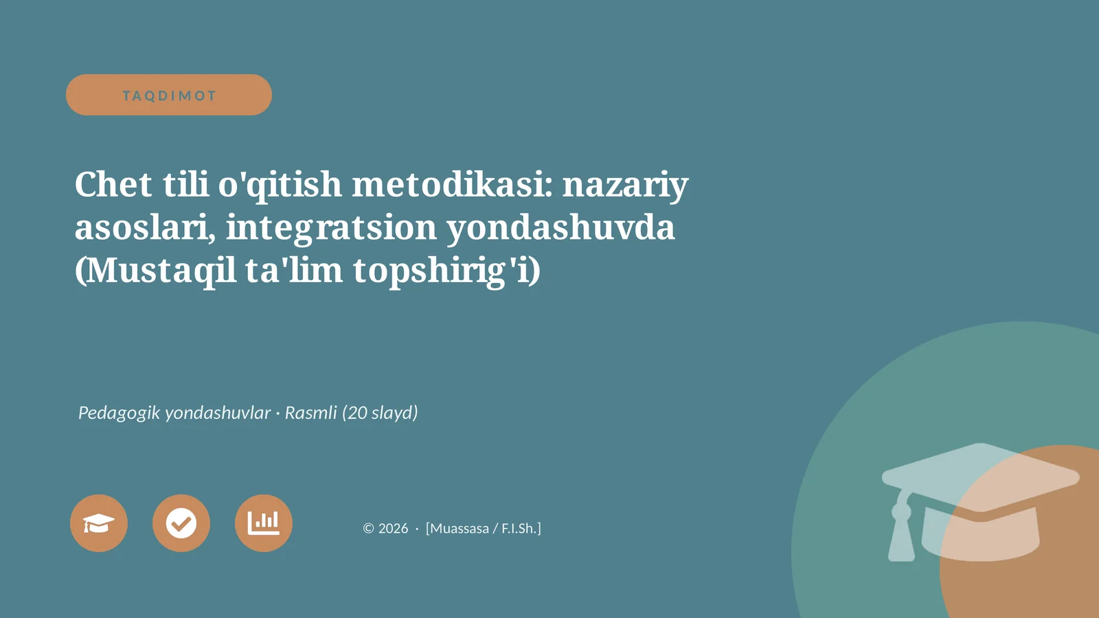 Chet tili o'qitish metodikasi: nazariy asoslari, integratsion yondashuvda (Mustaqil ta'lim topshirig'i)