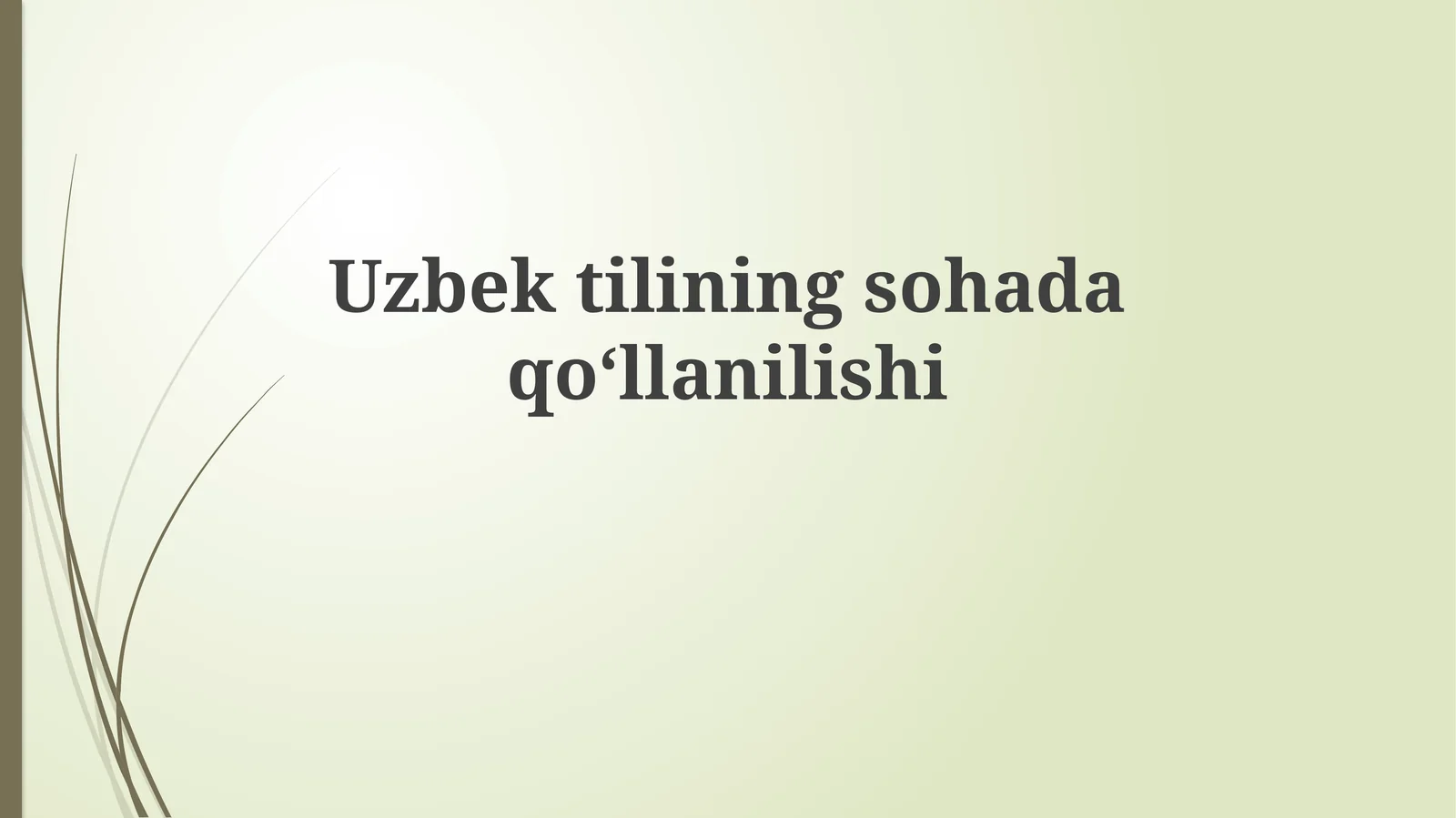 Uzbektiliningsohadaqoʻllanilishi