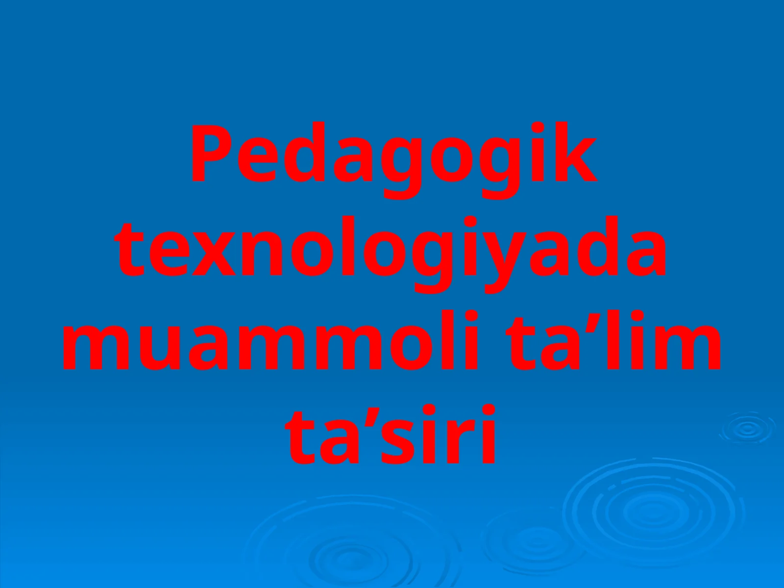 Pedagogik texnologiyada muammoli ta’lim ta’siri