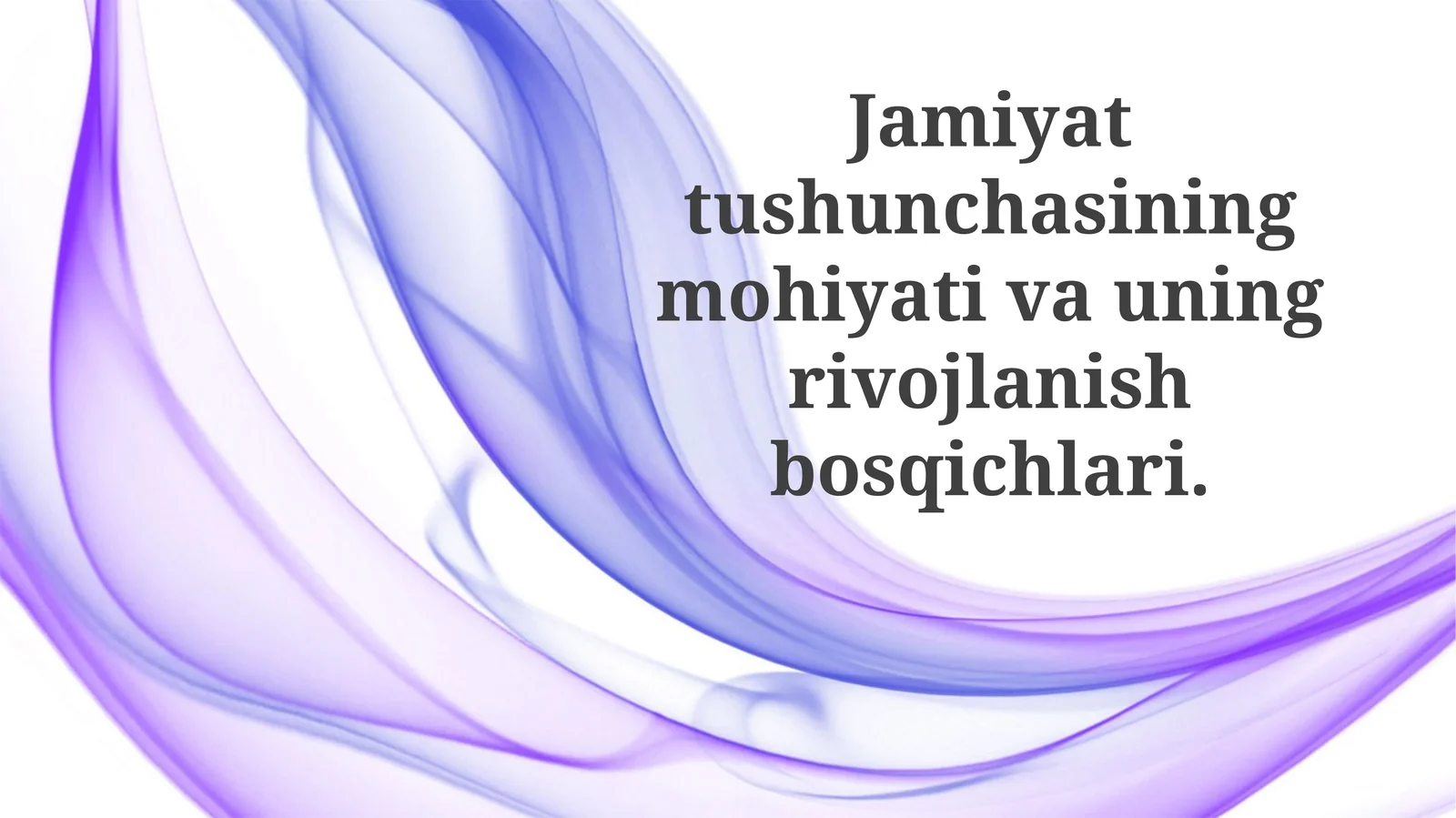Jamiyattushunchasiningmohiyativauningrivojlanishbosqichlari