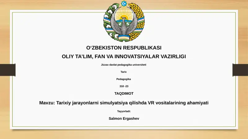 Tarixiy jarayonlarni simulyatsiya qilishda VR vositalarining ahamiyati