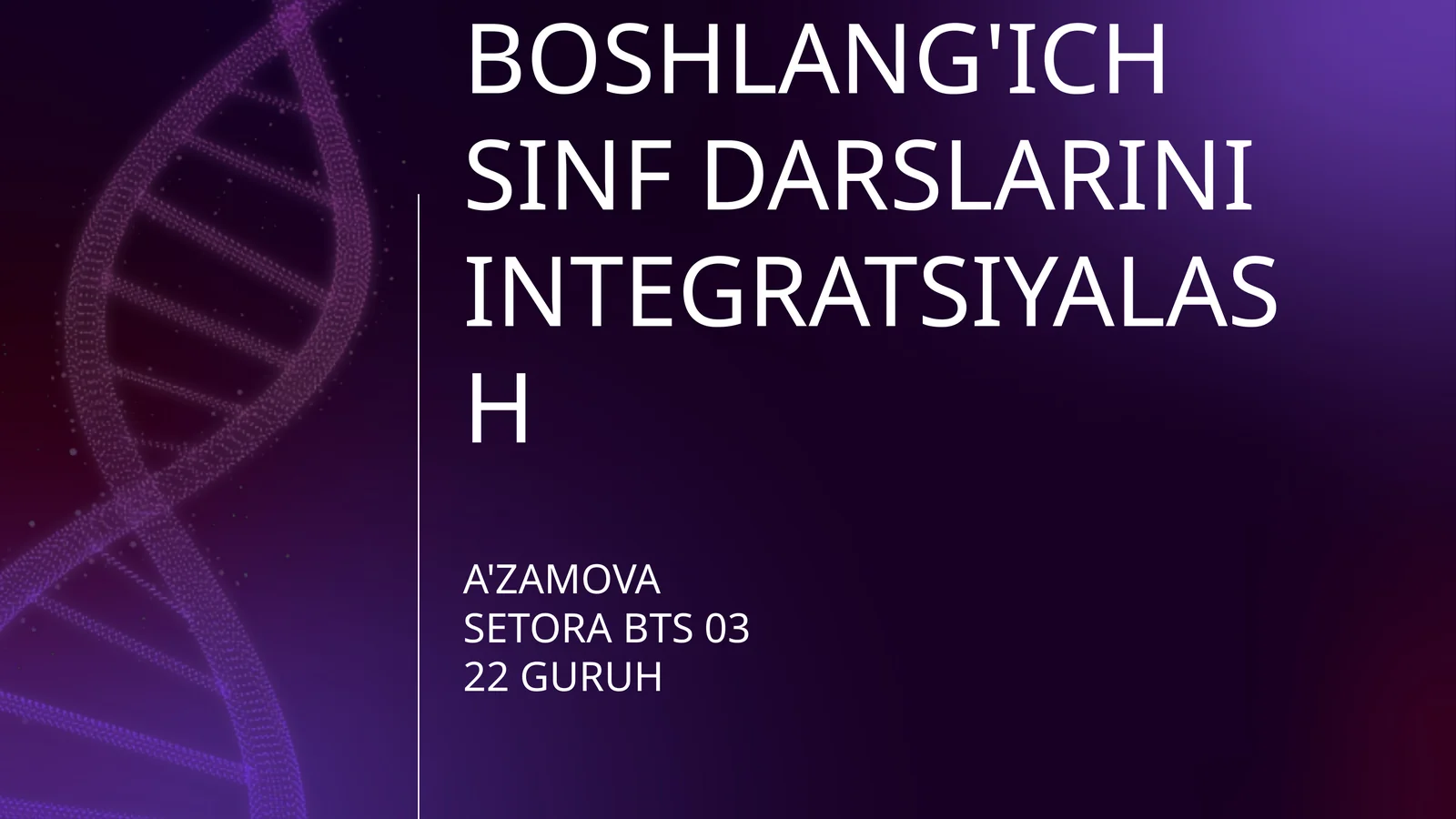 BOSHLANG'ICH SINF DARSLARINI INTEGRATSIYALASH